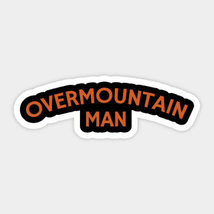 Overmountain Man Sticker